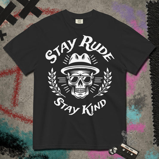 Stay Rude Stay Kind Heavy Tee